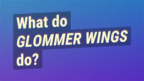 glommer wings